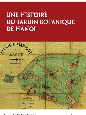 Une histoire du jardin botanique de Hanoi